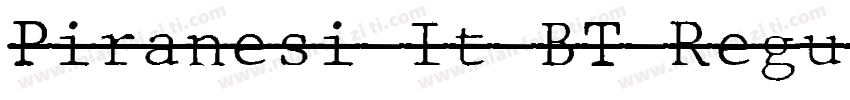 Piranesi It BT Regul字体转换